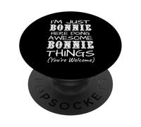 I'm Just Bonnie Here Doing Awesome Bonnie Things PopSockets Adhesive PopGrip