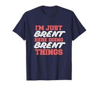 I'm Just Brent Doing Brent Things Funny First Name T-Shirt, Men, Navy Blue, Large