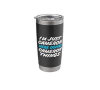 I'm Just Cameron Here Doing Cameron Things Funny Name Stainless Steel Insulated Tumbler