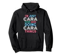 I'm Just Cara Over Here Doing Cara Things Name Pullover Hoodie