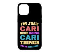 I'm Just Cari Doing Cari Things You're Welcome Case for iPhone 12/12 Pro