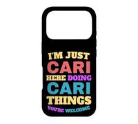 I'm Just Cari Doing Cari Things You're Welcome Case for iPhone 17 Pro