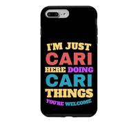 I'm Just Cari Doing Cari Things You're Welcome Case for iPhone 7 Plus/8 Plus