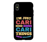 I'm Just Cari Doing Cari Things You're Welcome Case for iPhone X/XS