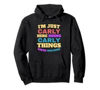 I'm Just Carly Doing Carly Things You're Welcome Pullover Hoodie