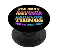 I'm Just Caroline Doing Caroline Things You're Welcome PopSockets Adhesive PopGrip