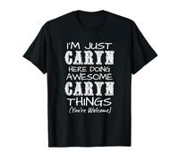 I'm Just Caryn Here Doing Awesome Caryn Things T-Shirt