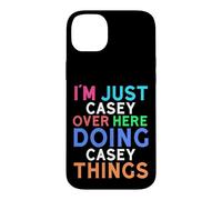 I'm Just Casey Over Here Doing Casey Things Casey Case for iPhone 14 Plus