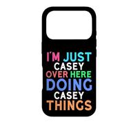 I'm Just Casey Over Here Doing Casey Things Casey Case for iPhone 17 Pro