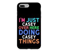 I'm Just Casey Over Here Doing Casey Things Casey Case for iPhone 7 Plus/8 Plus