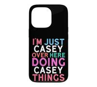 I'm Just Casey Over Here Doing Casey Things Name Case for iPhone 13 Pro