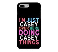 I'm Just Casey Over Here Doing Casey Things Name Case for iPhone 7 Plus/8 Plus