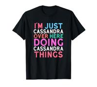 I'm Just Cassandra Over Here Doing Cassandra Things Name Value Graphic T-Shirt