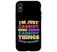 I'm Just Cassidy Doing Cassidy Things You're Welcome Case for iPhone X/XS