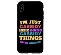 I'm Just Cassidy Doing Cassidy Things You're Welcome Case for iPhone XS Max