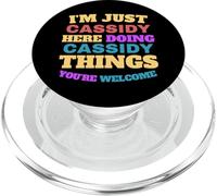 I'm Just Cassidy Doing Cassidy Things You're Welcome PopSockets PopGrip for MagSafe