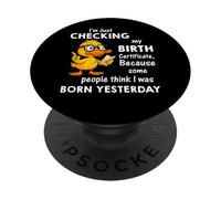 I'm just checking my birth certificate duck PopSockets Adhesive PopGrip