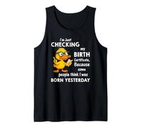 I'm just Checking My Birth Certificate Duck Tank Top