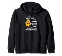 I'm just checking my birth certificate duck Zip Hoodie