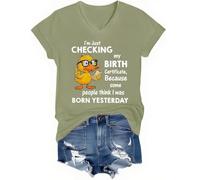 I'm Just Checking My Birth Certificate Shirt Funny Duck Graphic Tees Unisex V-Neck Olive Green