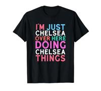 I'm Just Chelsea Over Here Doing Chelsea Things Name Value Graphic T-Shirt, Men, Black, M