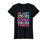 I'm Just Chelsea Over Here Doing Chelsea Things Name Value Graphic T-Shirt, Women, Black, XL