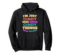 I'm Just Cindy Doing Cindy Things You're Welcome Pullover Hoodie