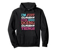 I'm Just Claudia Over Here Doing Claudia Things Name Pullover Hoodie