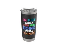 I'm Just Cora Over Here Doing Cora Things Cora Stainless Steel Insulated Tumbler