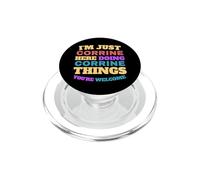 I'm Just Corrine Doing Corrine Things You're Welcome PopSockets PopGrip for MagSafe