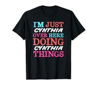 I'm Just Cynthia Over Here Doing Cynthia Things Name Value Graphic T-Shirt