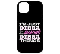 I'm Just Debra Here Doing Amazing Debra Things Case for iPhone 14 Plus