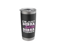 I'm Just Debra Here Doing Amazing Debra Things Stainless Steel Insulated Tumbler