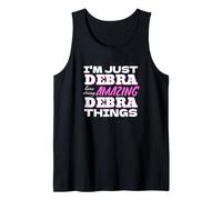 I'm Just Debra Here Doing Amazing Debra Things Tank Top