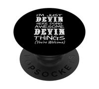I'm Just Devin Here Doing Awesome Devin Things PopSockets Adhesive PopGrip