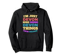 I'm Just Devon Doing Devon Things You're Welcome Pullover Hoodie