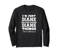 I'm Just Diane Here Doing Amazing Diane Things Long Sleeve T-Shirt