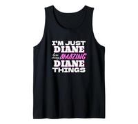 I'm Just Diane Here Doing Amazing Diane Things Tank Top
