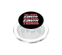 I'm Just Edwin Doing Edwin Things Funny First Name PopSockets PopGrip for MagSafe
