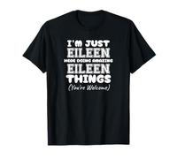 I'm Just Eileen Here Doing Amazing Eileen Things T-Shirt