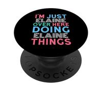 I'm Just Elaine Over Here Doing Elaine Things Name PopSockets Adhesive PopGrip