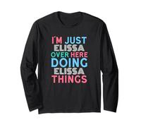 I'm Just Elissa Over Here Doing Elissa Things Name Long Sleeve T-Shirt