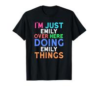 I'm Just Emily Over Here Doing Emily Things Emily T-Shirt