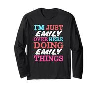 I'm Just Emily Over Here Doing Emily Things Name Long Sleeve T-Shirt