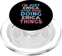 I'm Just Erica Over Here Doing Erica Things Name PopSockets PopGrip for MagSafe