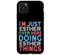 I'm Just Esther Over Here Doing Esther Things Name Case for iPhone 11 Pro Max