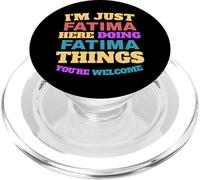 I'm Just Fatima Doing Fatima Things You're Welcome PopSockets PopGrip for MagSafe