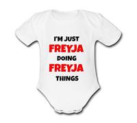 I'M JUST FREYJA DOING FREYJA THINGS Unique Baby Name Vest Grow Babygrow Bodysuit Customise Yourself Change the Name & Colour