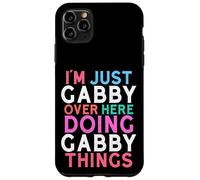 I'm Just Gabby Over Here Doing Gabby Things Name Case for iPhone 11 Pro Max