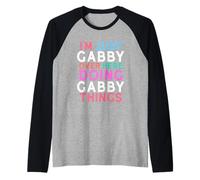 I'm Just Gabby Over Here Doing Gabby Things Name Raglan Baseball Tee